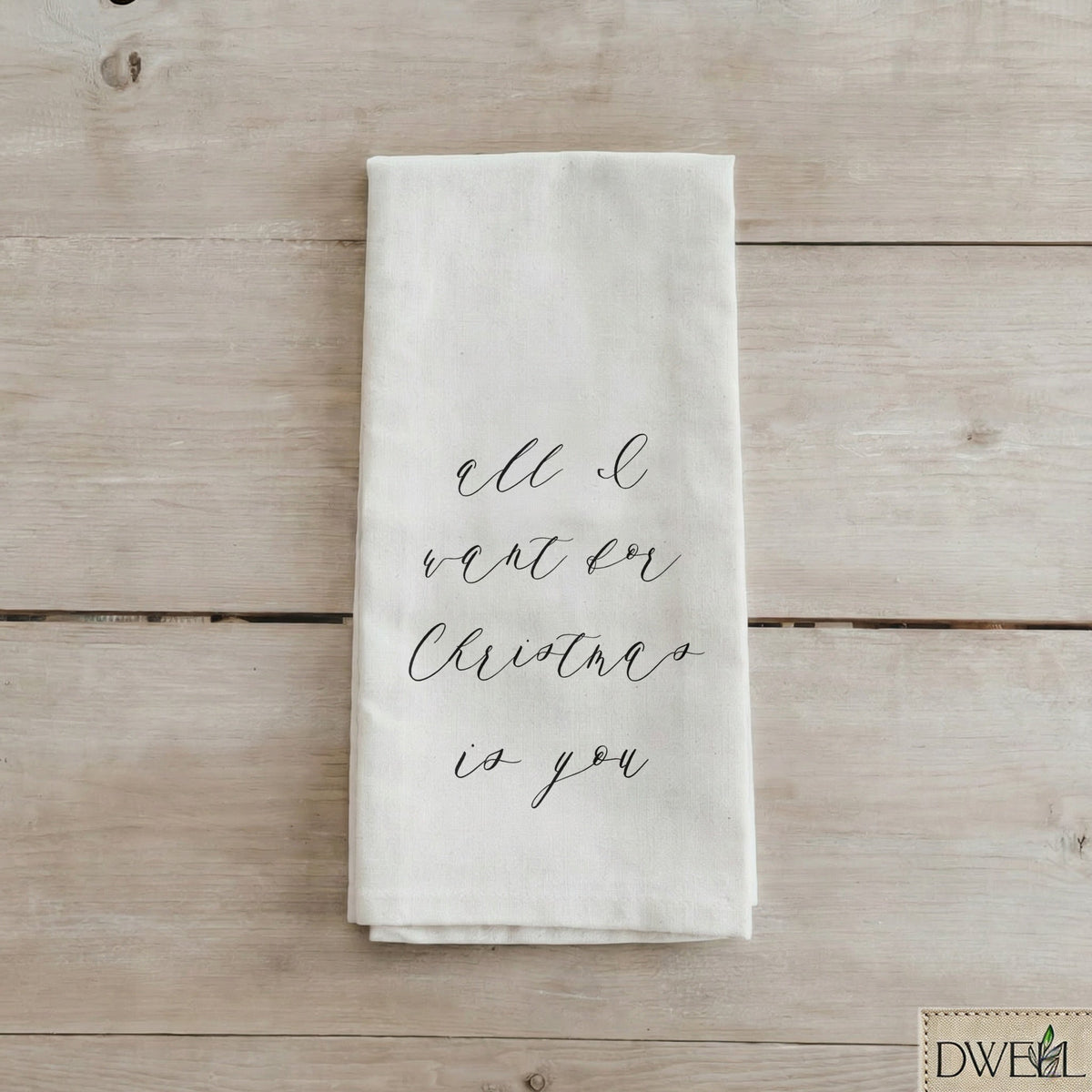 Tea Towel - All I Want for Christmas is You