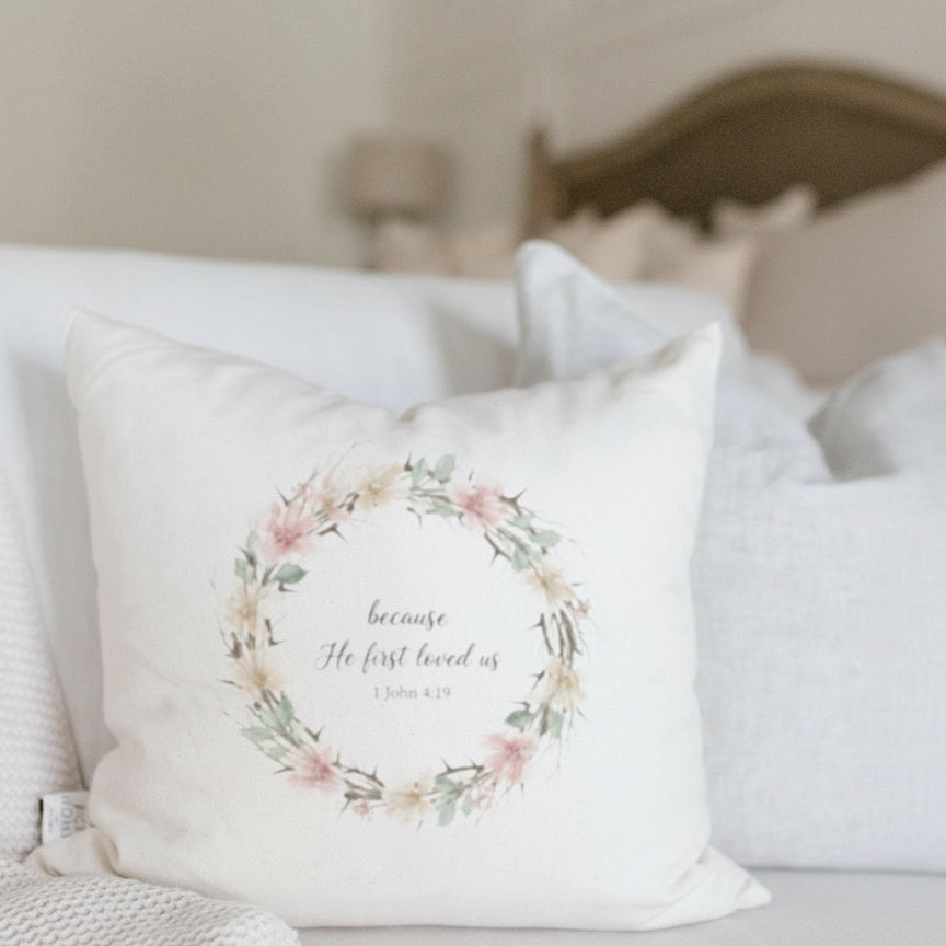 Throw Pillows - He First loved Wreath