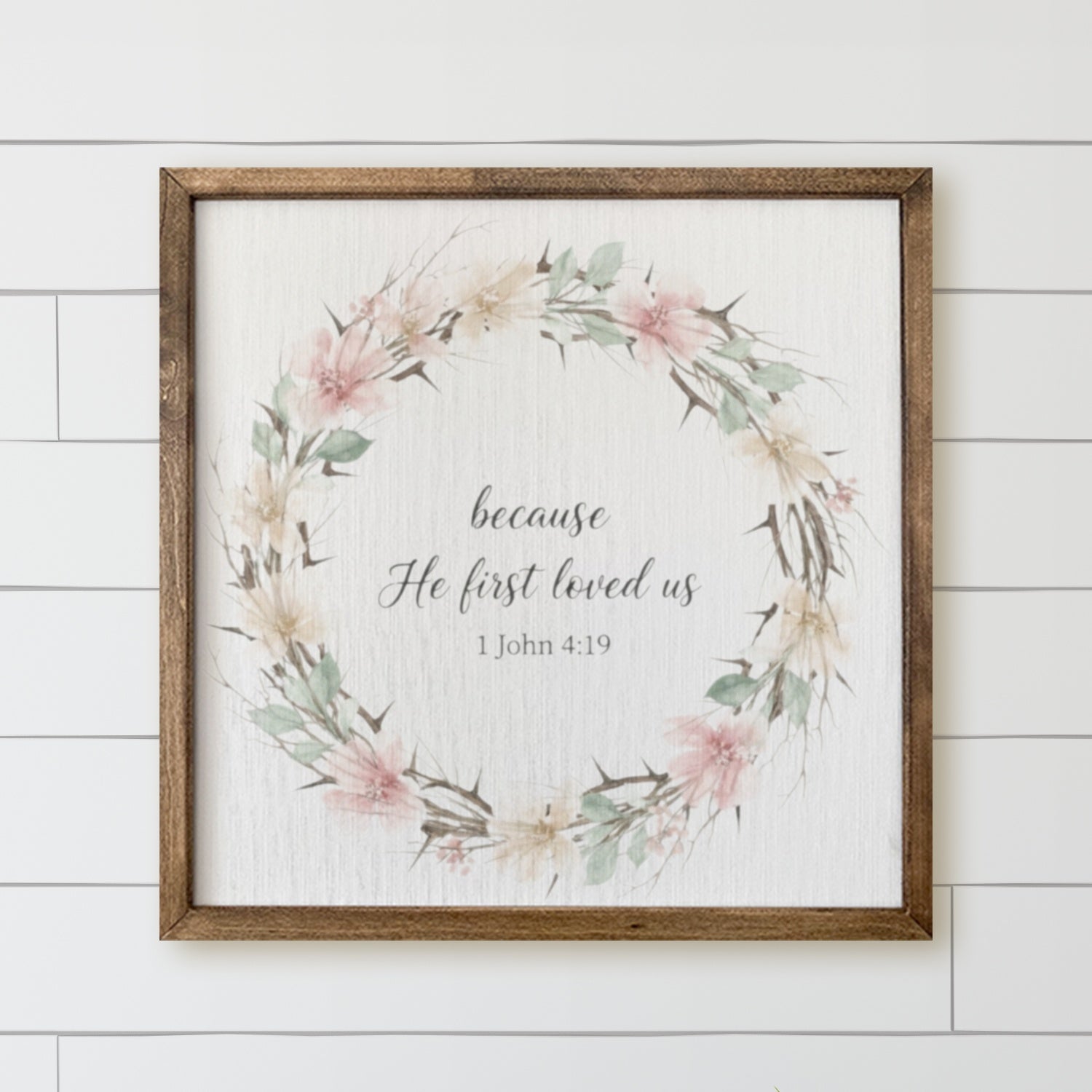 Wooden Frames - He First loved Wreath
