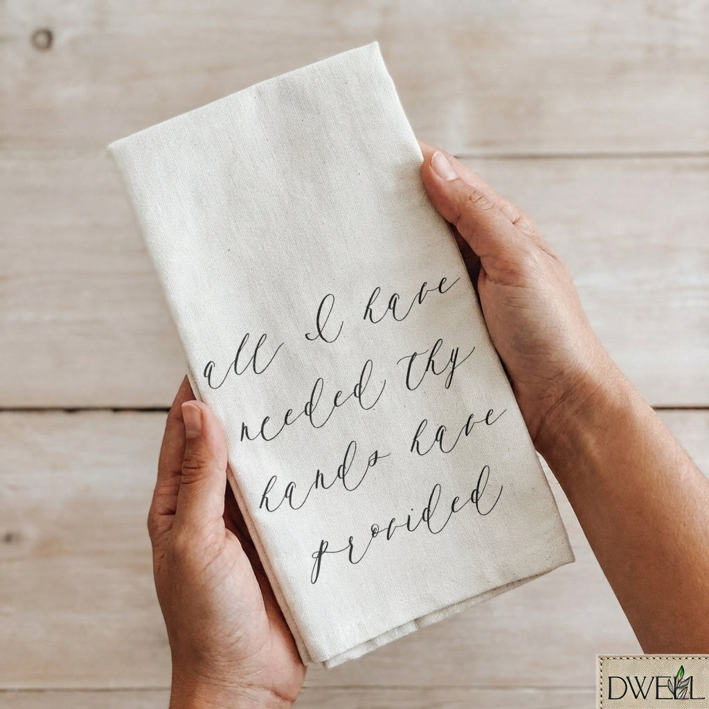 Tea Towel - All I Have Needed