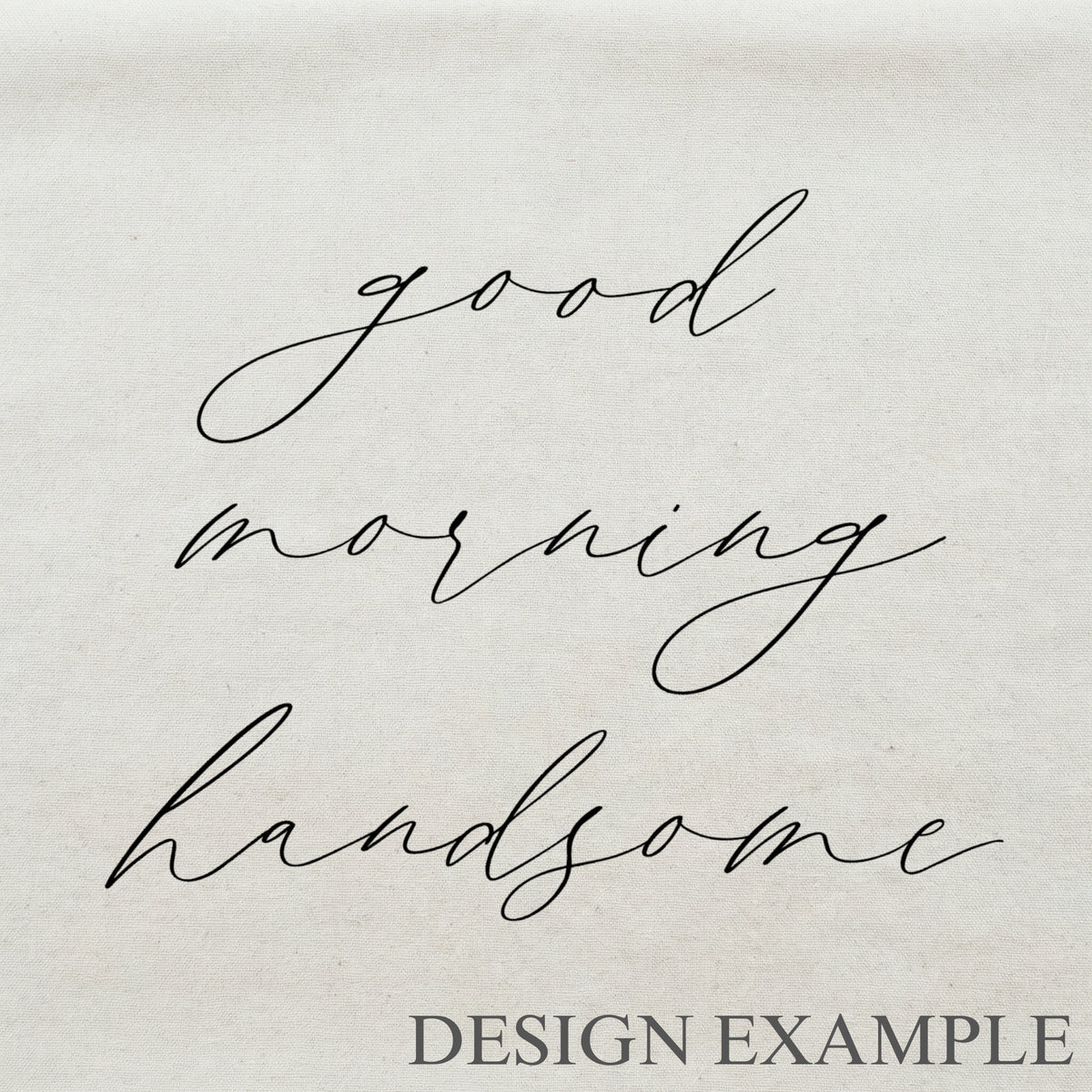 Throw Pillows - Good Morning Handsome