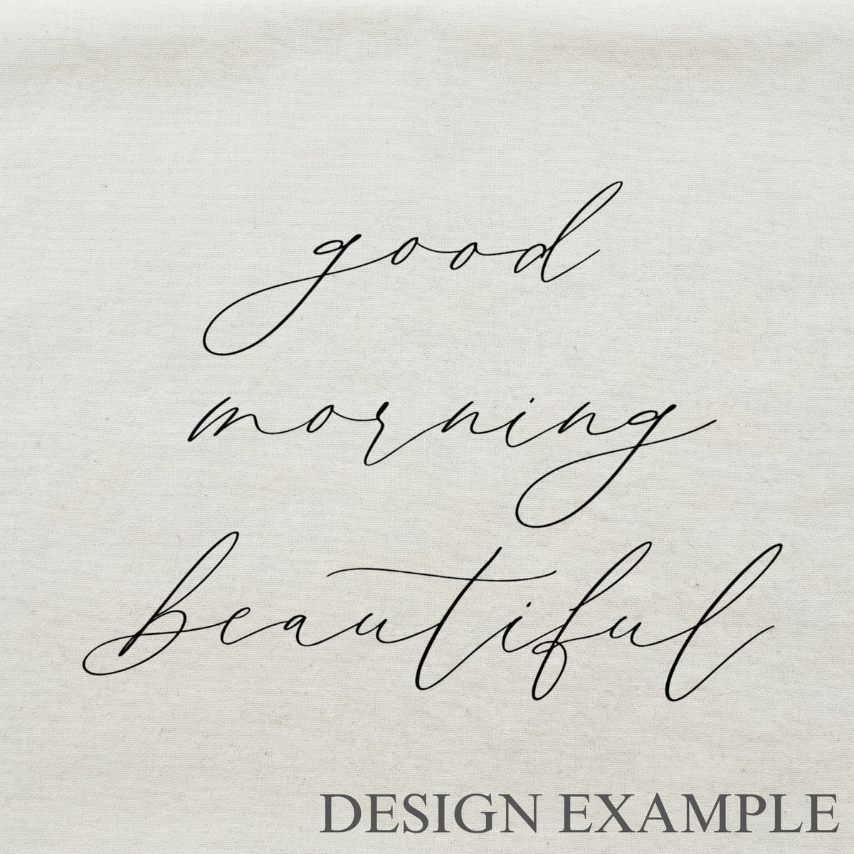 Throw Pillows - Good Morning Beautiful