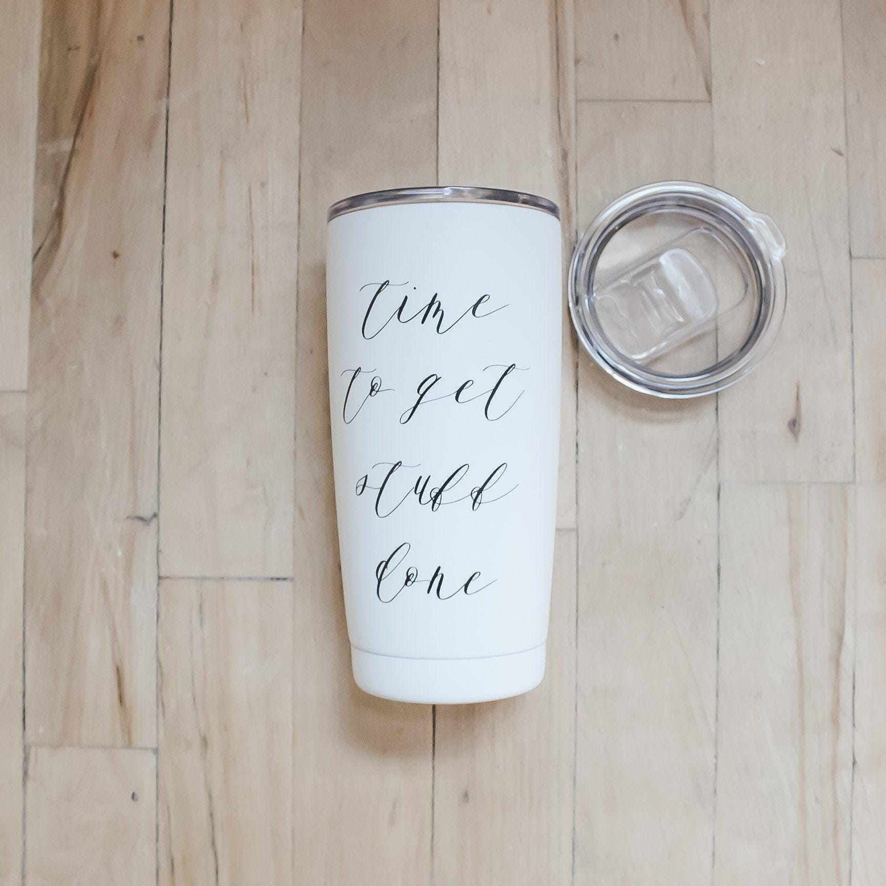 Travel Mugs - Time to Get Stuff Done