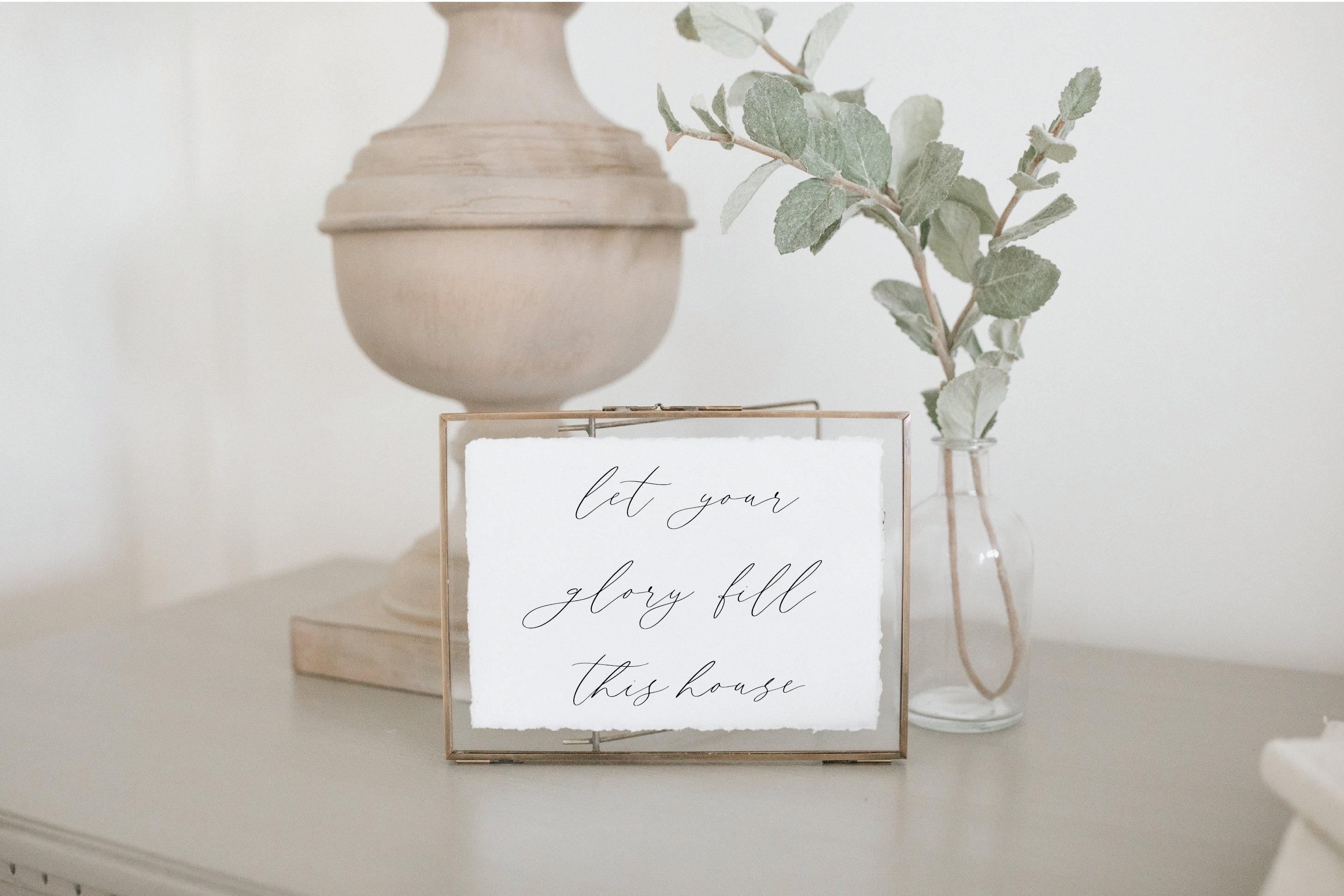 Glass Table Frames & Cards - Let Your Glory Fill This House
