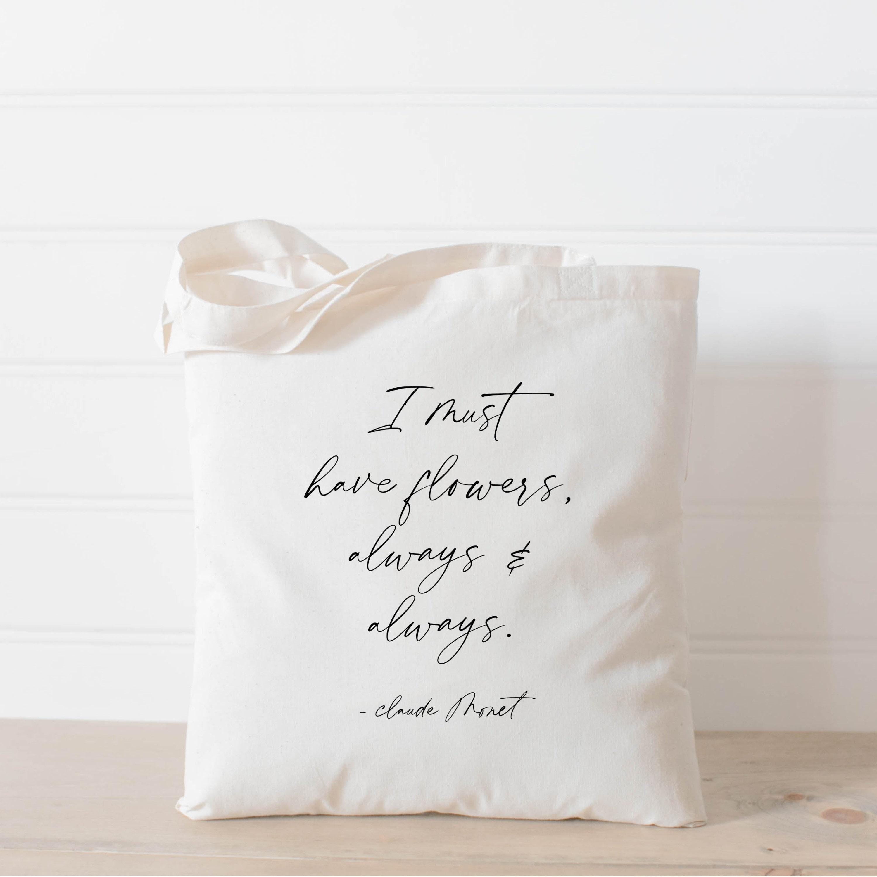 Tote Bags - I Must Have Flowers