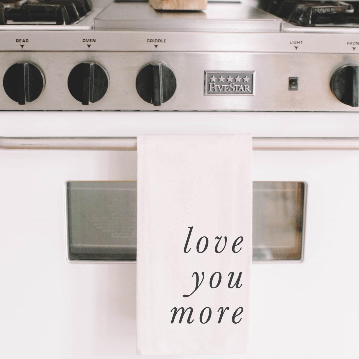 Tea Towel - Love You More