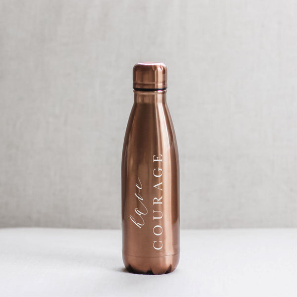 Have Courage Metallic Water Bottle