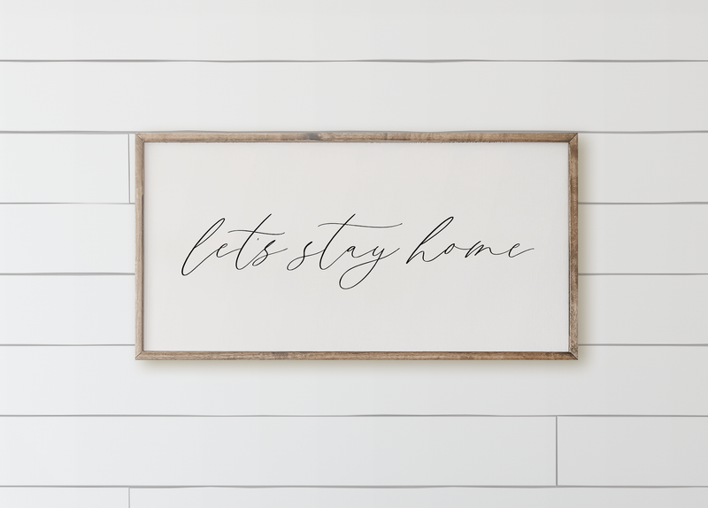 Let's Stay Home Wood Framed Sign