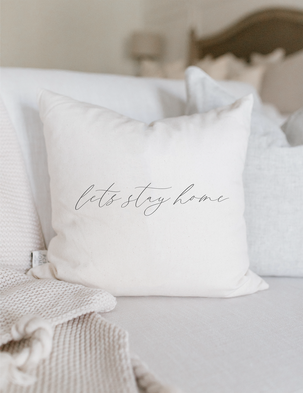 Let's Stay Home Pillow