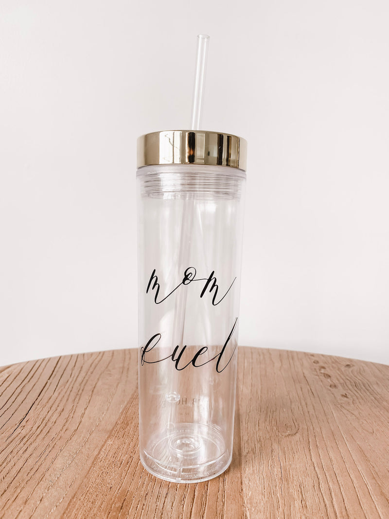 Mom Fuel Clear Tumbler