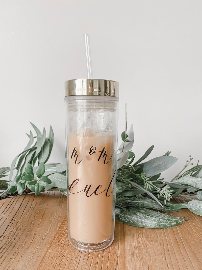 Mom Fuel Clear Tumbler
